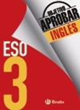 Objetivo aprobar Inglés 3 ESO "Edición 2016"