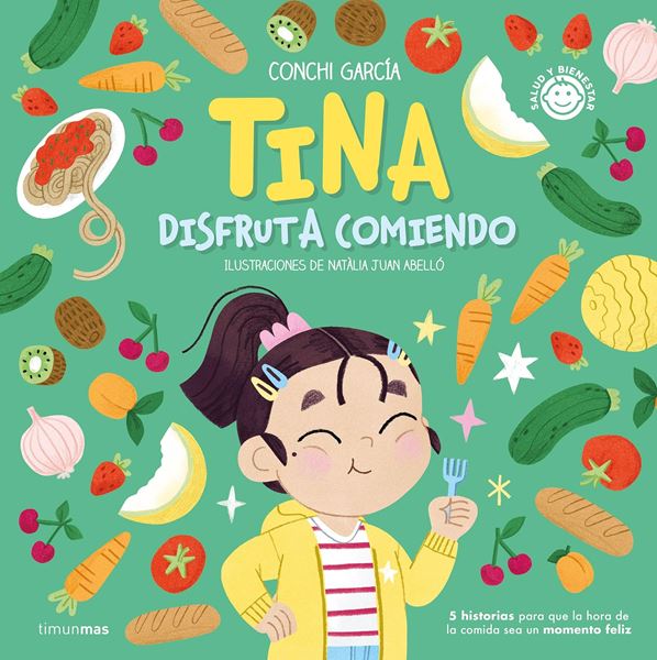 Tina Disfruta Comiendo "5 Historias para que la Hora de la Comida Sea un Momento Feliz"