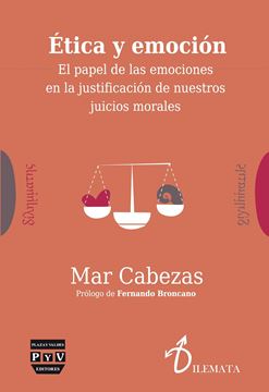 Ética y Emoción "El Papel de las Emociones en la Justificación de Nuestros Juicios Morale"