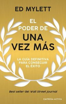 El poder de una vez más "La guía definitiva para conseguir el éxito"