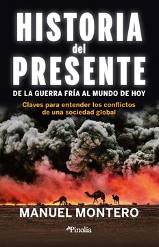 Historia del presente "De la Guerra Fría al mundo de hoy"