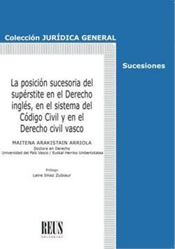 Posición sucesoria del supérstite en el Derecho inglés, en el sistema del Código Civil y en el Derecho "civil vasco"