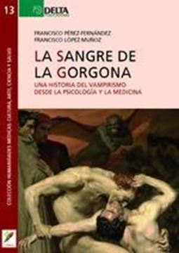 Sangre de la Gorgona, La "Una historia del vampirismo desde la psicología y la medicina"