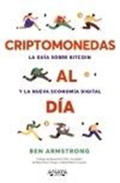 Criptomonedas al día. La guía sobre Bitcoin y la nueva economía digital