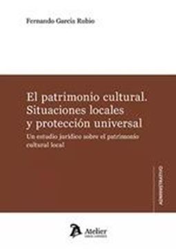 Patrimonio Cultural, El "Situaciones Locales y Protección Universal"