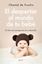El despertar al mundo de tu bebé "El niño como protagonista de su desarrollo"