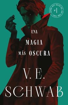 Una magia más oscura (Colores de la magia vol. 1) "Una de las sagas de fantasía más exitosas de los últimos tiempos"