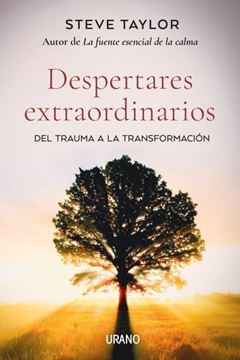 Despertares extraordinarios "Cuando el trauma conduce a la transformación"