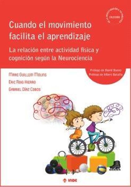 Cuendo el movimiento facilita el aprendizaje "La relación entre actividad física y cognición según la Neurociencia"