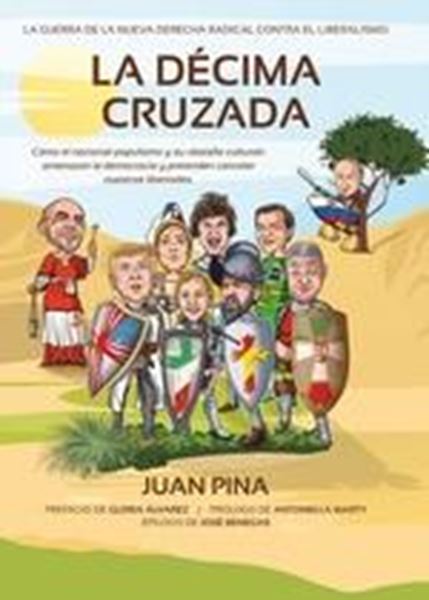 La décima cruzada "La guera de la nueva derecha radical contra el liberalismo"