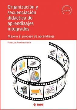 Organización y secuenciación didáctica de aprendizajes integrados "Mejora el proceso de aprendizaje"
