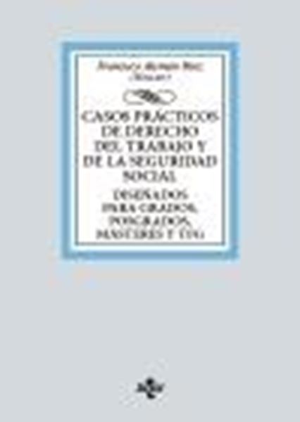 Casos prácticos de Derecho del Trabajo y de la Seguridad Social, 2023 "Diseñados para Grados, Posgrados, Másteres y TFG"