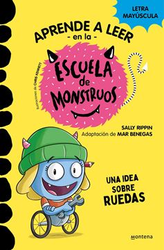 Aprender a leer en la Escuela de Monstruos 12 - Una idea sobre ruedas "En letra MAYÚSCULA para aprender a leer (Libros para niños a partir de 5"