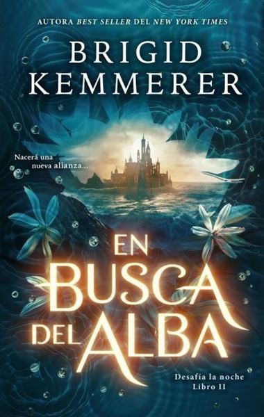 En busca del alba "Desafía la noche. Libro II"