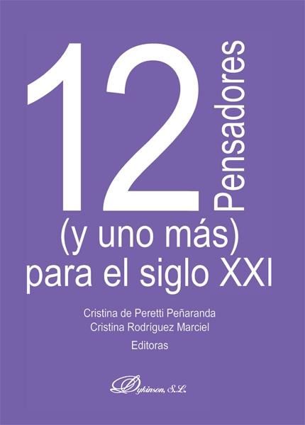 12 pensadores (y uno más) para el siglo XXI