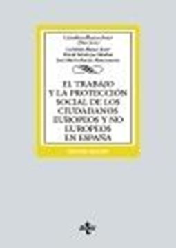 Trabajo y la protección social de los ciudadanos europeos y no europeos en España, El, 2ª ed, 2023