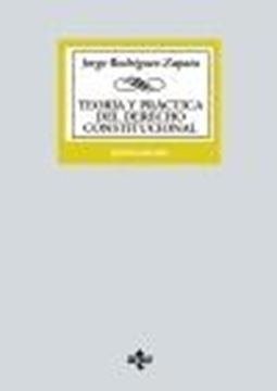 Teoría y práctica del Derecho Constitucional, 5ª ed, 2023 "Estado, Constitución, fuentes del Derecho según la realidad de la Unión"