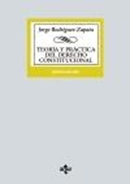 Teoría y práctica del Derecho Constitucional, 5ª ed, 2023 "Estado, Constitución, fuentes del Derecho según la realidad de la Unión"