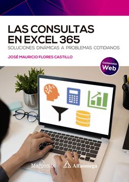 Las consultas en Excel 365 "Soluciones dinámicas a problemas cotidianos"