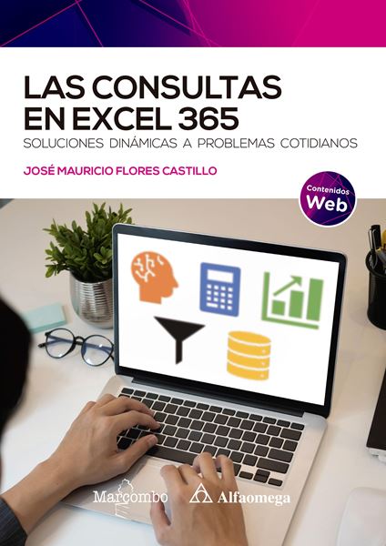 Las consultas en Excel 365 "Soluciones dinámicas a problemas cotidianos"