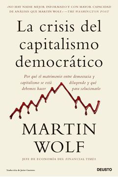 Crisis del capitalismo democrático, La "Por qué el matrimonio entre democracia y capitalismo se está diluyendo y"