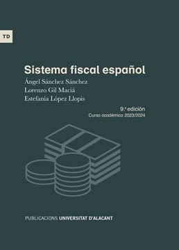 Sistema fiscal español, 9ª Ed, 2023 "Curso académico 2023-2024"
