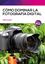 Cómo dominar la fotografía digital
