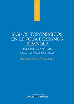 Signos toponímicos en lengua de signos española "Lingüística aplicada a las lenguas signadas"