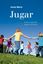 Jugar "Crecer y aprender jugando en familia"