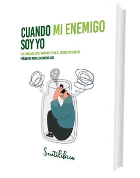 Cuando mi Enemigo Soy Yo "La Relación Más Importante: Consigo Mismo"