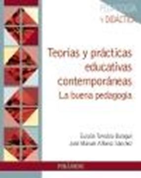 Teorías y Prácticas Educativas Contemporáneas "La Buena Pedagogía"