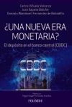 ¿Una Nueva Era Monetaria? "El Depósito en el Banco Central (Cbdc)"