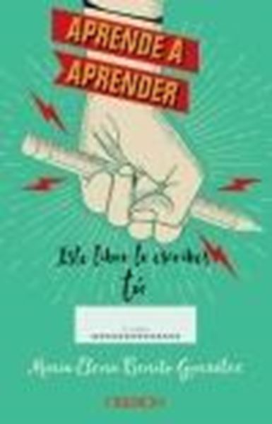 Aprende a Aprender: Este Libro lo Escribes Tú