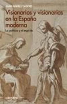 Visionarios y Visionarias en la España  Moderna "La Política y el Espíritu"