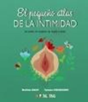 El Pequeño Atlas de la Intimidad: la Vulva, la Vagina, la Regla y Más