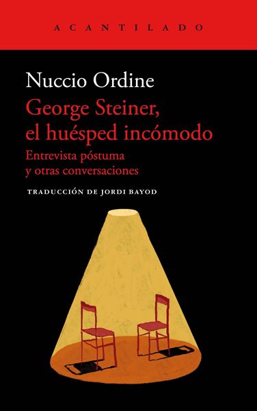 George Steiner, el huésped incómodo "Entrevista póstuma y otras conversaciones"