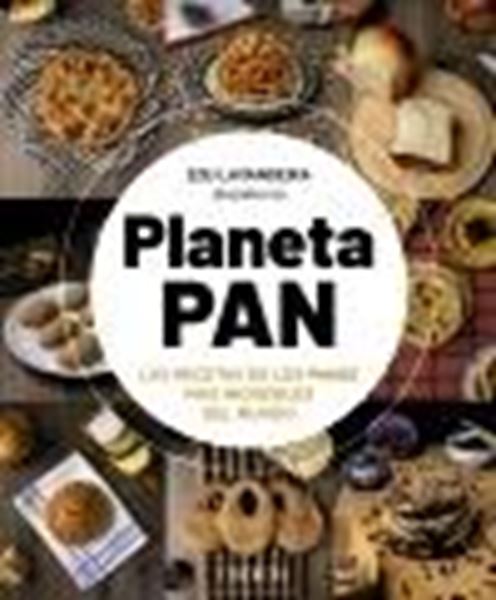 Planeta pan "Las recetas de los panes más increíbles del mundo"