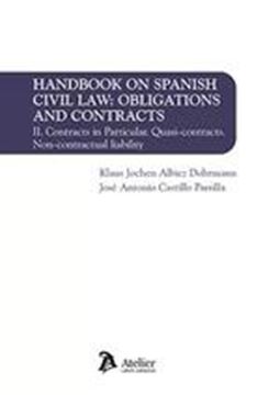 Handbook on spanish civil law  "Obligations and contracts. II Contracts in particular. Quasi-contracts. Non-contractual liability"