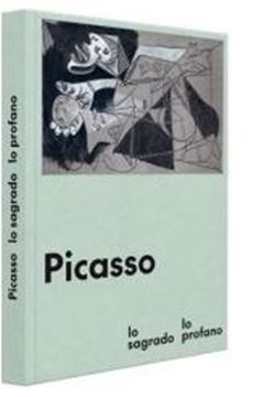 Picasso, lo Sagrado y lo Profano "Catalogo Exposición Temporal"