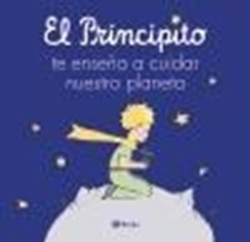 Principito te enseña a cuidar nuestro planeta, La