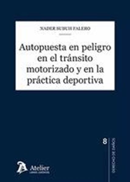 Autopuesta en peligro en el tránsito motorizado y en la práctica deportiva