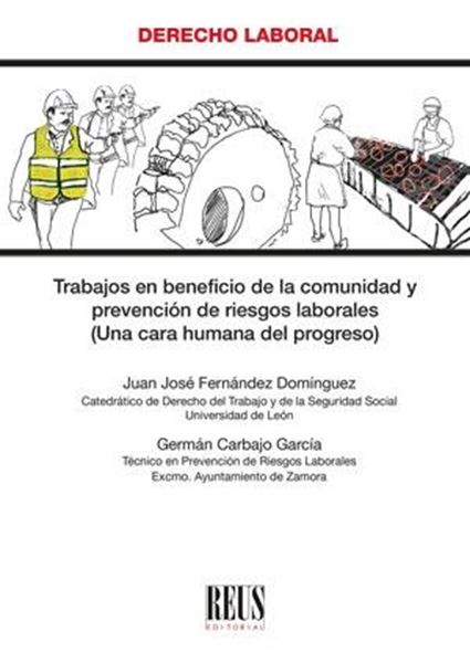 Trabajos en beneficio de la comunidad y prevención de riesgos laborales "Una cara humana del progreso"