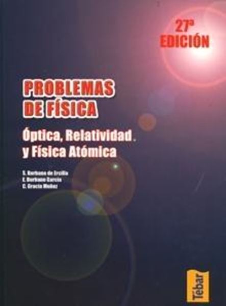 Problemas de Física. Tomo 3 "Óptica, Relatividad y Física Atómica"