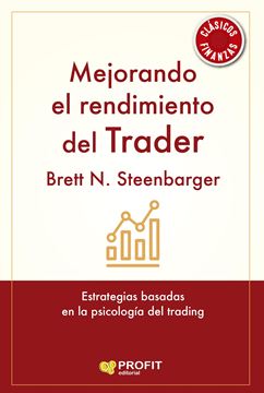 Mejorando el Rendimiento del Trader "Estrategias Basadas en la Psicología del Trading"