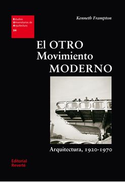 Otro movimiento moderno, El "Arquitectura 1920-1970"