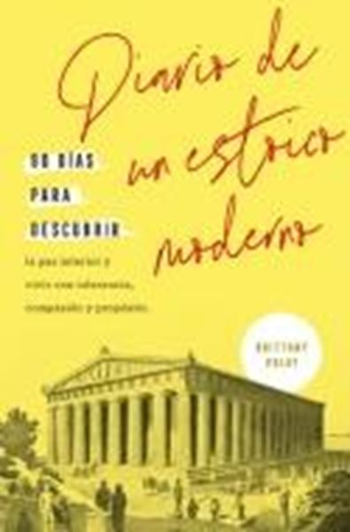 Diario de un estoico moderno "90 días para descubrir la paz interior y vivir con tolerancia, compasión"