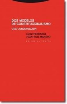 Dos modelos de constitucionalismo "Una conversación"