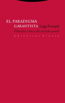 Paradigma garantista, El "Filosofía crítica del derecho penal"