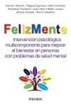 FelizMente. Intervención psicológica multicomponente para mejorar el bienestar en personas con problemas "de salud mental"