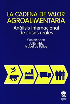 Cadena de Valor Agroalimentaria, La "Análisis Internacional de Casos Reales"